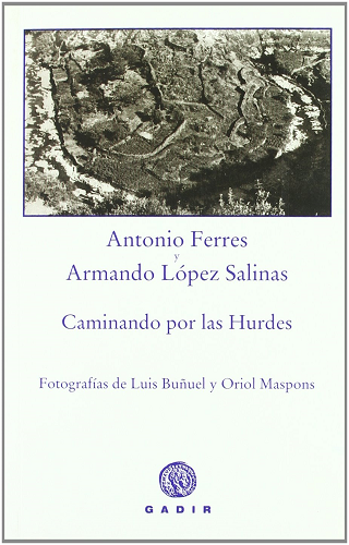 Caminando por las Hurdes. Antonio Ferres y Armando López Salinas.